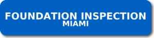 Foundation Inspection Miami